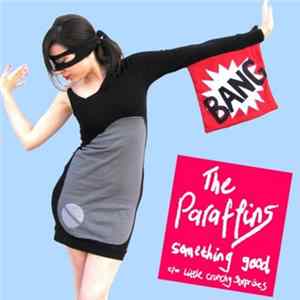 The Paraffins - Something Good Mp3