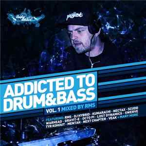 Various - Addicted To Drum & Bass Vol. 1: Mixed By RMS Mp3