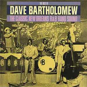 Dave Bartholomew - The Classic New Orleans R&B Band Sound - The Best Of Dave Bartholomew Mp3