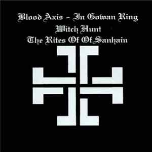 Blood Axis & In Gowan Ring & Witch-Hunt - The Rites Of Of Sanhain Mp3
