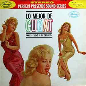 Xavier Cugat Y Su Orquesta - Lo Mejor De Cugat Mp3