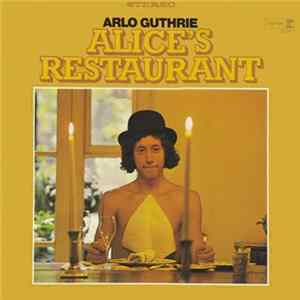 Arlo Guthrie - Alice's Restaurant Mp3