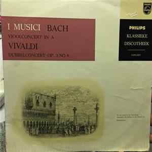 Roberto Michelucci - I Musici Back (Vioolconcert in A) Vivaldi (Dubbelconcert op. 3 no. 8) Mp3