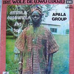 Ayinla Omowura And His Apala Group - Ire Wole De (Owo Udoji) Mp3