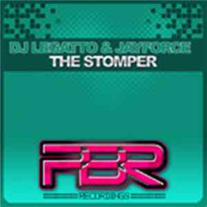 DJ LegattO And Jayforce - The Stomper Mp3
