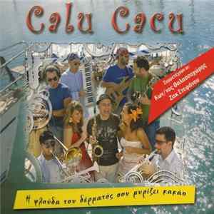 Calu Cacu - Η Φλούδα Του Δέρματός Σου Μυρίζει Κακάο Mp3