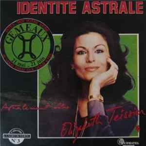 Elisabeth Tessier - Identité Astrale N°3 Les Gémeaux Mp3