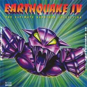 Various - Earthquake IV - The Ultimate Hardcore Collection Mp3