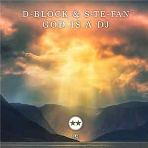 D-Block & S-Te-Fan - God Is A DJ Mp3