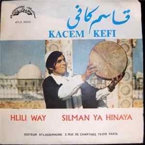 قاسم كافي = Kacem Kefi - Hlili Way / Silman Ya Hinaya Mp3
