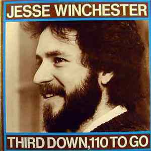 Jesse Winchester - Third Down, 110 To Go Mp3