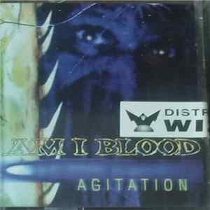 Am I Blood - Agitation Mp3