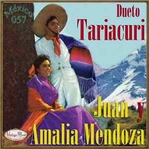 Dueto Tariacuri - Juan Y Amelia Mendoza Mp3