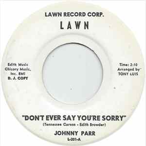 Johnny Parr - Don't Ever Say Your Sorry / I Know A Girl Mp3