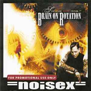 Noisex - Brain On Rotation Mp3