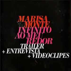 Marisa Monte - Infinito Ao Meu Redor (Trailer + Entrevista + Videoclipes) Mp3