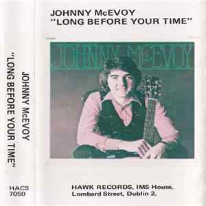 Johnny McEvoy - Long Before Your Time Mp3