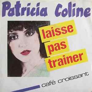 Patricia Coline - Laisse Pas Trainer Mp3