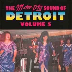 Various - The Motor-City Sound Of Detroit Volume 5 Mp3