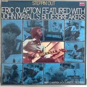 Eric Clapton Featured With John Mayall's Bluesbreakers - Steppin' Out Mp3