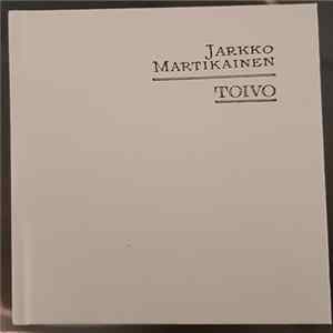 Jarkko Martikainen - Toivo Mp3