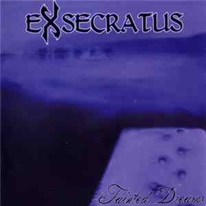 Exsecratus - Tainted Dreams Mp3