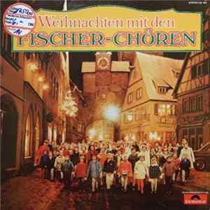 Fischer Chöre - Weihnachten Mit Den Fischer-Chören Mp3