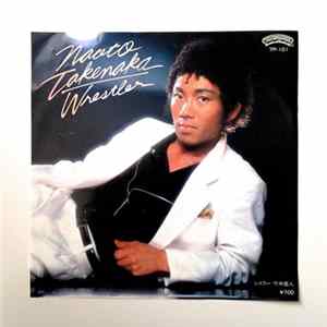 Naoto Takenaka - Wrestler = レスラー Mp3