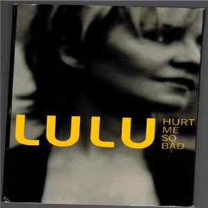 Lulu - Hurt Me So Bad Mp3