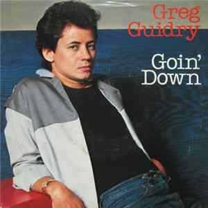 Greg Guidry - Goin' Down Mp3