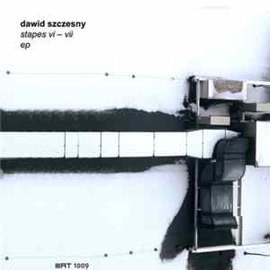 Dawid Szczesny - Stapes VI-VII EP Mp3