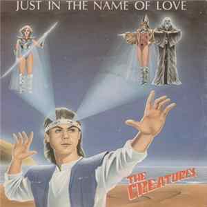 The Creatures - Just In The Name Of Love Mp3