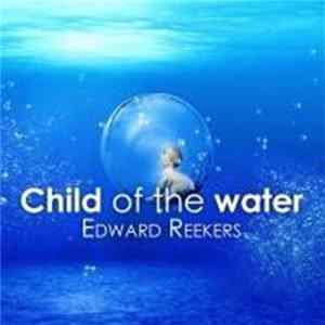 Edward Reekers - Child Of The Water Mp3