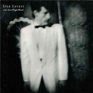 Lyle Lovett And His Large Band - Lyle Lovett And His Large Band Mp3