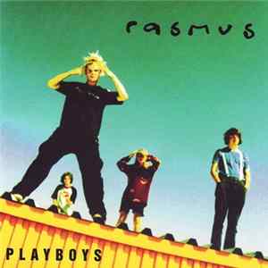 Rasmus - Playboys Mp3