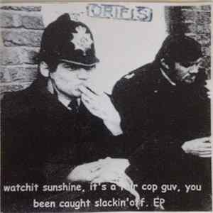 Orifis - watchit sunshine, it's fair cop guv, you been caught slackin' off. EP Mp3