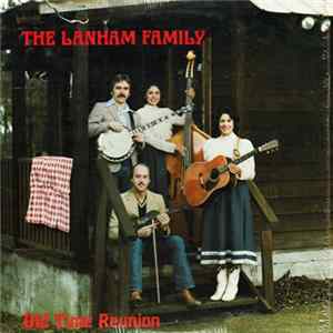 The Lanham Family - Old Time Reunion Mp3