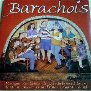 Barachois - Musique Acadienne De L'Île-Du-Prince-Édouard/Acadian Music From Prince Edward Mp3
