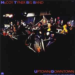 McCoy Tyner Big Band - Uptown/Downtown Mp3