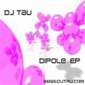 DJ Tau - Dipole EP Mp3
