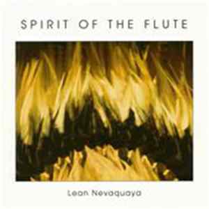 Lean Nevaquaya - Spirit Of The Flute Mp3