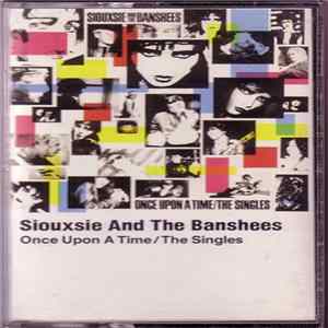 Siouxsie And The Banshees - Once Upon A Time/The Singles Mp3