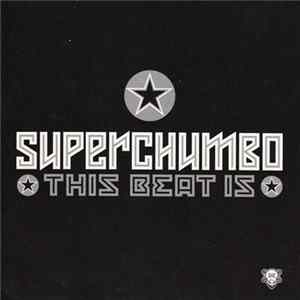 Superchumbo - This Beat Is Mp3