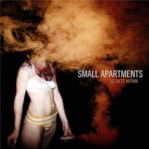 Small Apartments - Secrets Within Mp3