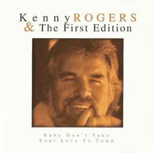 Kenny Rogers & The First Edition - Ruby Don't Take Your Love To Town Mp3