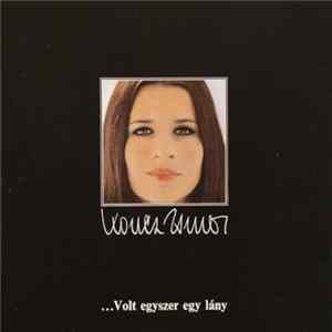 Koncz Zsuzsa - ... Volt Egyszer Egy Lány Mp3