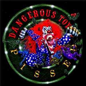Dangerous Toys - Pissed Mp3