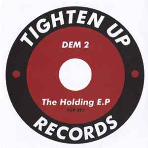 DEM 2 - The Holding E.P Mp3