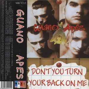Guano Apes - Don't You Turn Your Back On Me Mp3