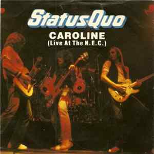 Status Quo - Caroline (Live At The N.E.C.) Mp3